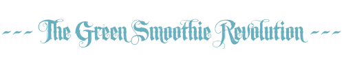 green smoothie, green smoothie revolution